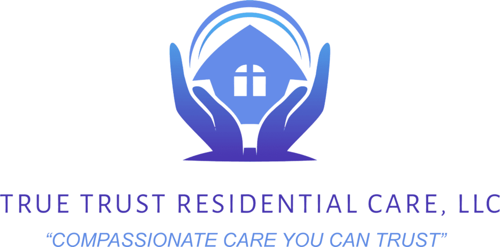 True Trust Residential Care, LLC